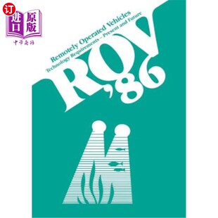 Technology Operated Future Rov’86：远程操作车辆：技 Present 海外直订Rov Requirements Vehicles Remotely and