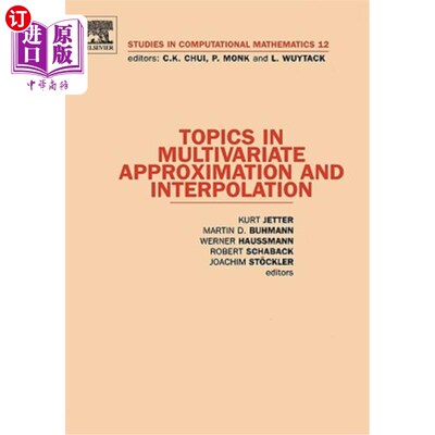海外直订Topics in Multivariate Approximation and Interpolation 多元逼近与插值问题