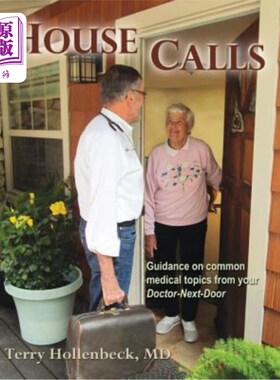 海外直订医药图书House Calls: Guidance on Common Medical Topics from Your Doctor-Next-Door 家访：隔壁医生关于常见医