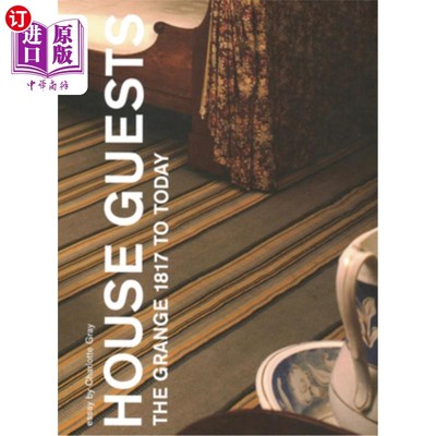 海外直订House Guests: The Grange, 1817 to Today 客人:画眉山庄，1817年至今