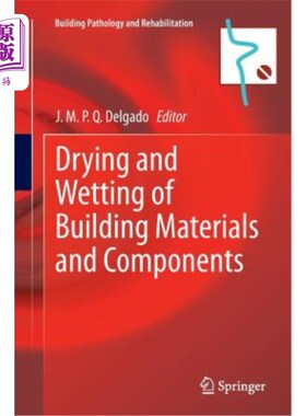 海外直订Drying and Wetting of Building Materials and Components 建筑材料和构件的干湿