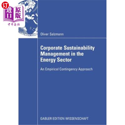 海外直订Corporate Sustainability Management in the Energy Sector: An Empirical Contigenc 能源行业的企业可持续性管理