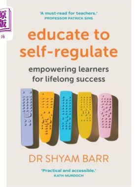 海外直订Educate to Self-Regulate: Empowering Learners for Lifelong Success 自我调节教育：赋予学习者终身成功的力量