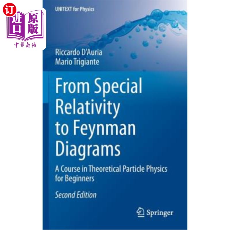 海外直订From Special Relativity to Feynman Diagrams: A Course in Theoretical Particle Ph 从狭义相对论到费曼图：面向