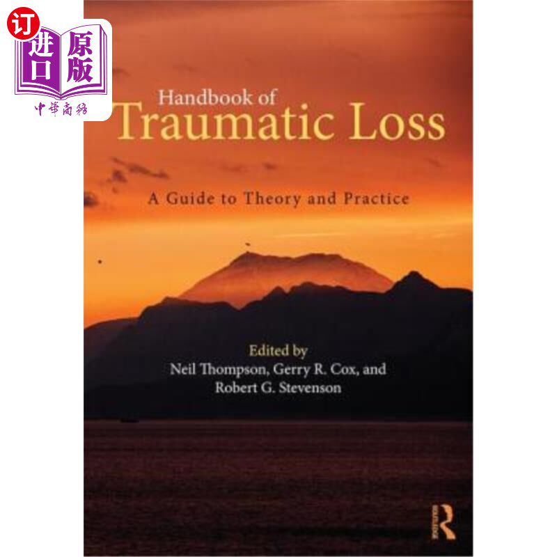 海外直订医药图书Handbook of Traumatic Loss: A Guide to Theory and Practice 创伤性损失手册:理论与实践指南
