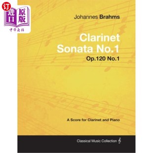 and 单簧管奏鸣曲 Sonata Score Op.120 Clarinet No.1 勃拉姆斯 海外直订Johannes for Brahms
