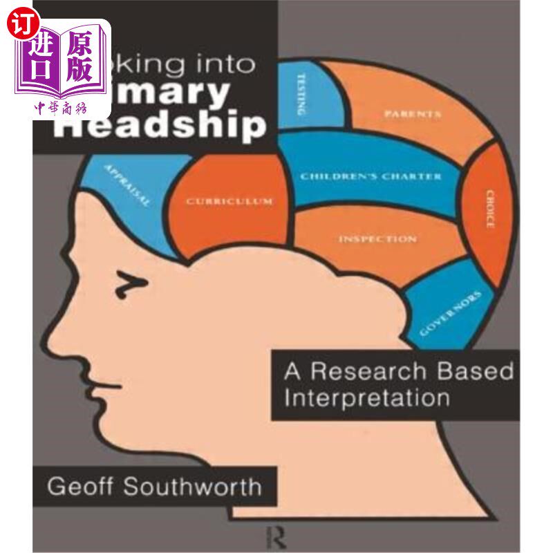 海外直订Looking Into Primary Headship: A Research Based Interpretation 对初级领导职位的审视：基于研究的解读
