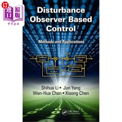 海外直订Disturbance Observer-Based Control: Methods and Applications 基于扰动观测器的控制方法与应用