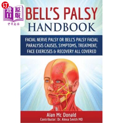 海外直订医药图书Bell's Palsy Handbook: Facial Nerve Palsy or Bell's Palsy facial paralysis cause 贝尔麻痹手册：面神
