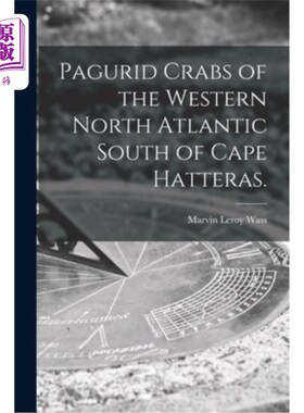 海外直订Pagurid Crabs of the Western North Atlantic South of Cape Hatteras. 北大西洋西部哈特拉斯角以南的帕格里蟹。