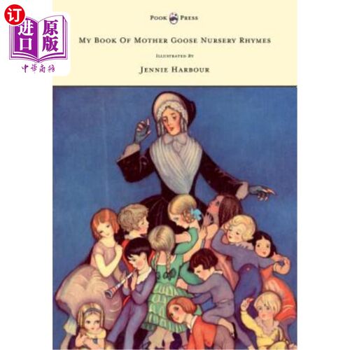 海外直订My Book of Mother Goose Nursery Rhymes - Illustrated by Jennie Harbour 我的鹅妈妈童谣书-珍妮港插图