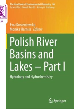 海外直订Polish River Basins and Lakes - Part I: Hydrology and Hydrochemistry 波兰河流流域和湖泊-第一部分:水文学和水