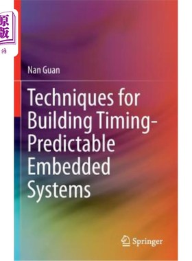 海外直订Techniques for Building Timing-Predictable Embedded Systems 构建时间可预测嵌入式系统的技术