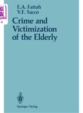 海外直订Crime and Victimization of the Elderly 《老年人犯罪与受害》