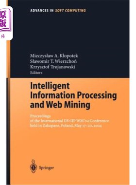 海外直订Intelligent Information Processing and Web Mining: Proceedings of the Internatio 智能信息处理和Web挖掘:国际