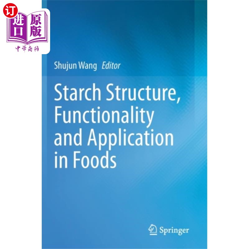 海外直订Starch Structure, Functionality and Application ... 淀粉的结构、功能及其在食品中的应用