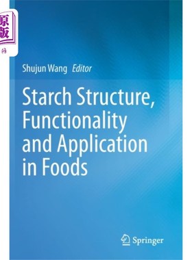 海外直订Starch Structure, Functionality and Application ... 淀粉的结构、功能及其在食品中的应用