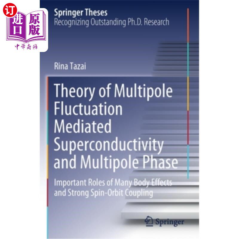 海外直订Theory of Multipole Fluctuation Mediated Superconductivity and Multipole Phase:  多极涨落介导的超导和多极相