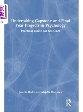 海外直订Undertaking Capstone and Final Year Projects in Psychology: Practical Guide for  从事心理学的结业和期末项目