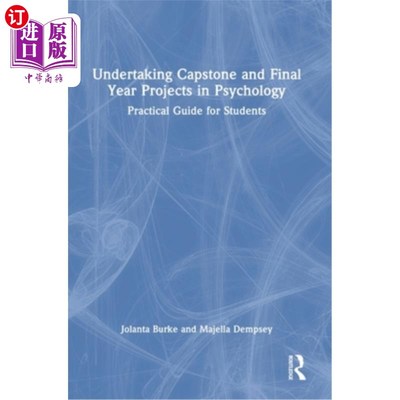 海外直订Undertaking Capstone and Final Year Projects in Psychology: Practical Guide for  从事心理学的结业和期末项目