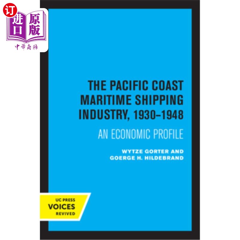 海外直订The Pacific Coast Maritime Shipping Industry, 1930-1948: An Economic Profile Vol 太平洋沿岸海上航运业，1930