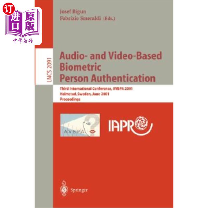 海外直订Audio- And Video-Based Biometric Person Authentication: Third International Conf 基于音频和视频的生物特征身