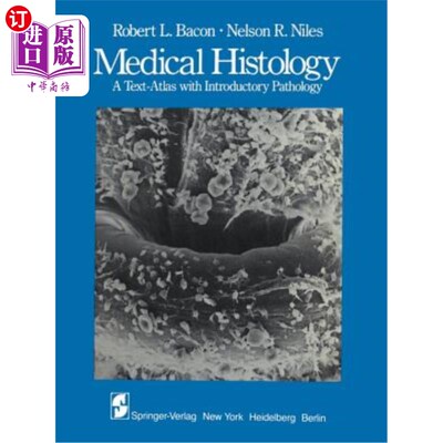 海外直订医药图书Medical Histology: A Text-Atlas with Introductory Pathology 医学组织学：介绍病理学的文本图谱