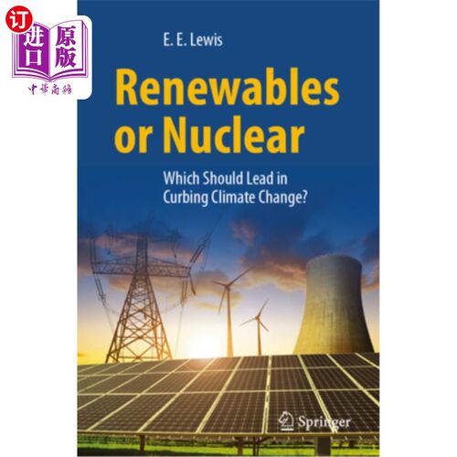 海外直订Renewables or Nuclear: Which Should Lead in Curbing Climate Change? 可再生能源和核能：遏制气候变化哪个更重