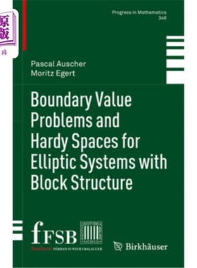 海外直订Boundary Value Problems and Hardy Spaces for Elliptic Systems with Block Structu 块结构椭圆系统的边值问题与