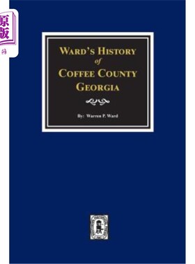 海外直订Ward's History of Coffee County, Georgia 沃德在佐治亚州咖啡县的历史