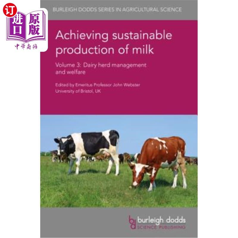 海外直订Achieving Sustainable Production of Milk Volume 3: Dairy Herd Management and Wel 实现牛奶的可持续生产第3卷