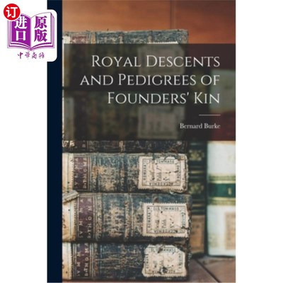 海外直订Royal Descents and Pedigrees of Founders' Kin 皇家血统和创始人亲属谱系