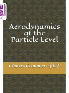 海外直订Aerodynamics at the Particle Level: A close look at some of the effects of parti 粒子级的空气动力学：在没有