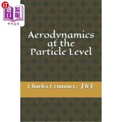 海外直订Aerodynamics at the Particle Level: A close look at some of the effects of parti 粒子级的空气动力学：在没有