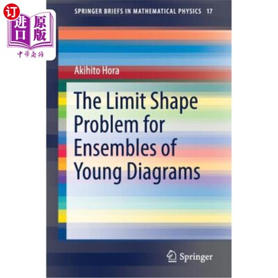 海外直订The Limit Shape Problem for Ensembles of Young Diagrams 年轻图集合的极限形状问题