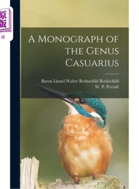 海外直订A Monograph of the Genus Casuarius 木麻黄属专著