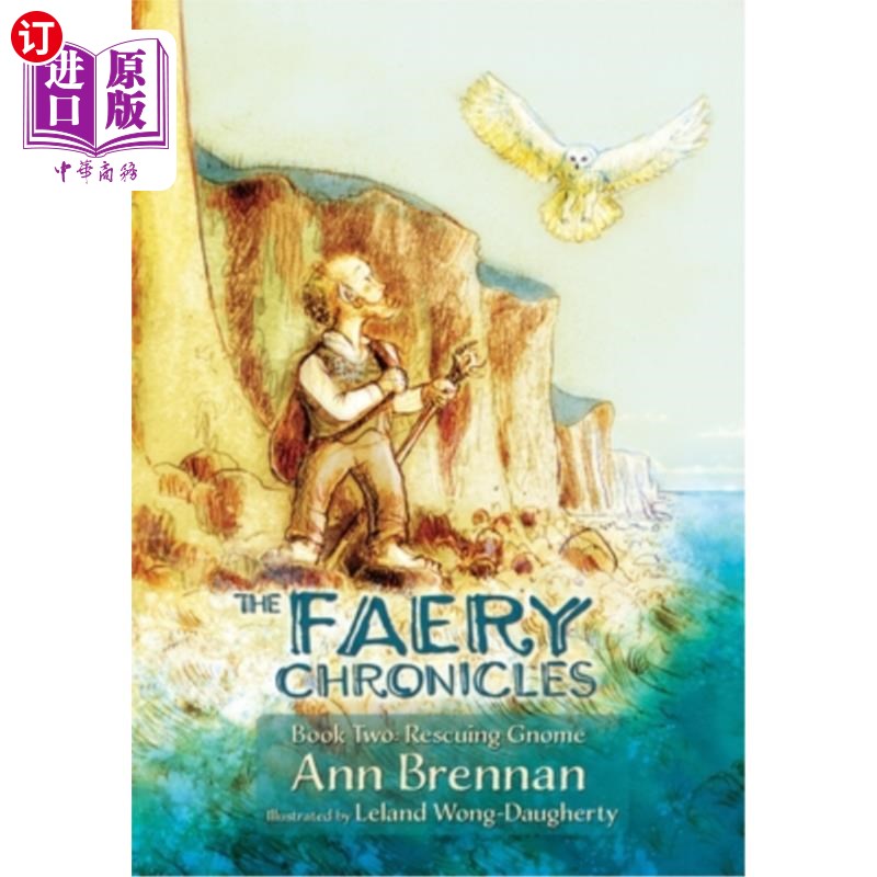 海外直订The Faery Chronicles Book Two: Rescuing Gnome 仙灵编年史第二册:拯救地精