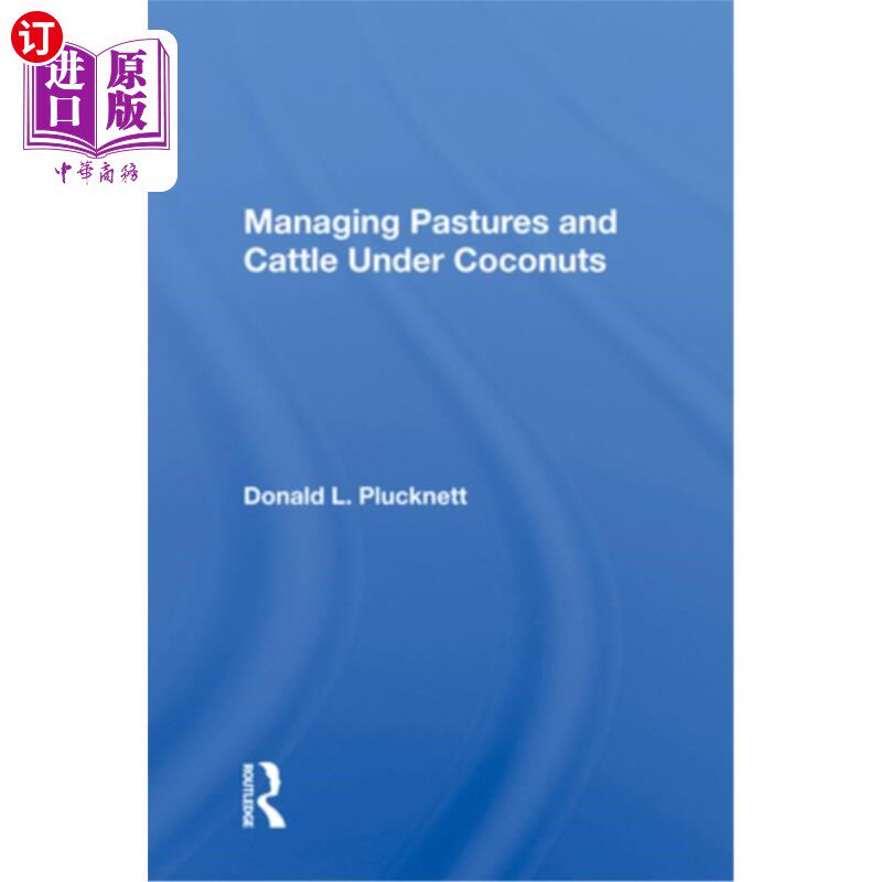 海外直订Managing Pastures and Cattle Under Coconuts 用椰子管理牧场和牲畜