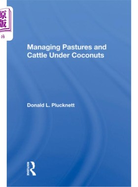 海外直订Managing Pastures and Cattle Under Coconuts 用椰子管理牧场和牲畜