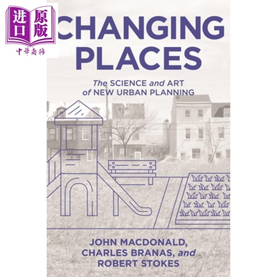 预售 改变的地方 新城市规划的科学与艺术 Changing Places 英文原版 John MacDonald【中商原版】