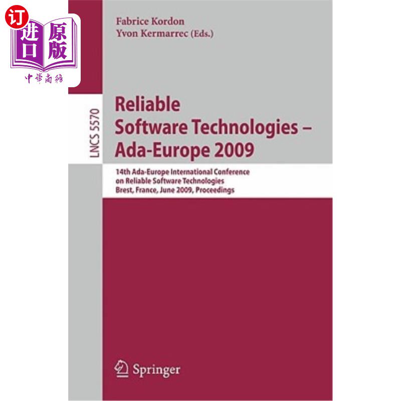 海外直订Reliable Software Technologies - Ada-Europe 2009: 14th Ada-Europe International  可靠的软件技术-Ada欧洲20