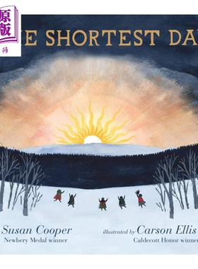 现货 Carson Ellis：The Shortest Day 极昼日 精品绘本 低幼亲子故事绘本庆祝重生 平装 英文原版 3-6岁【中商原版】
