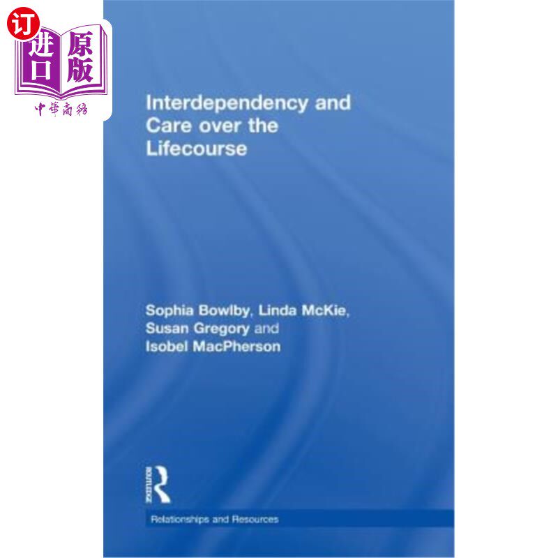 海外直订Interdependency and Care Over the Lifecourse 生命历程中的相互依赖和关怀
