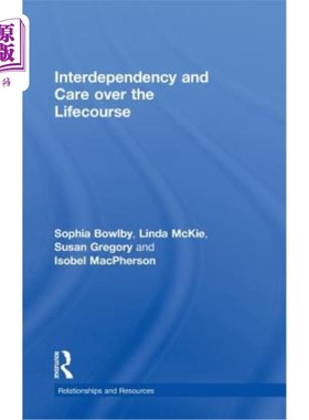 海外直订Interdependency and Care Over the Lifecourse 生命历程中的相互依赖和关怀