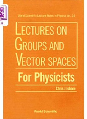 海外直订Lectures On Groups And Vector Spaces For Physici... 物理学家群与向量空间讲座