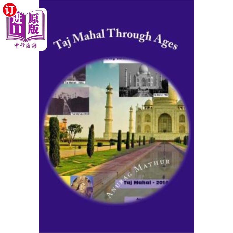 海外直订Taj Mahal Through Ages: Taj Mahal Agra India - More than 150 years old and Rare  历代泰姬陵:印度阿格拉泰姬