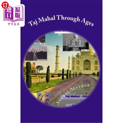 海外直订Taj Mahal Through Ages: Taj Mahal Agra India - More than 150 years old and Rare  历代泰姬陵:印度阿格拉泰姬