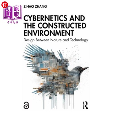 海外直订Cybernetics and the Constructed Environment: Design Between Nature and Technolog Cybernetic