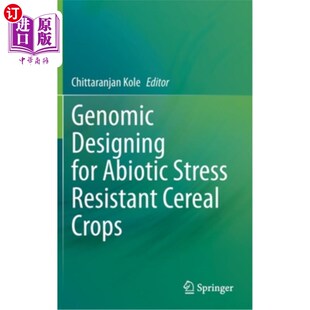 Abiotic Stress 抗非生物胁迫谷物 Designing 基因组设计 Crops for Cereal 海外直订Genomic Resistant