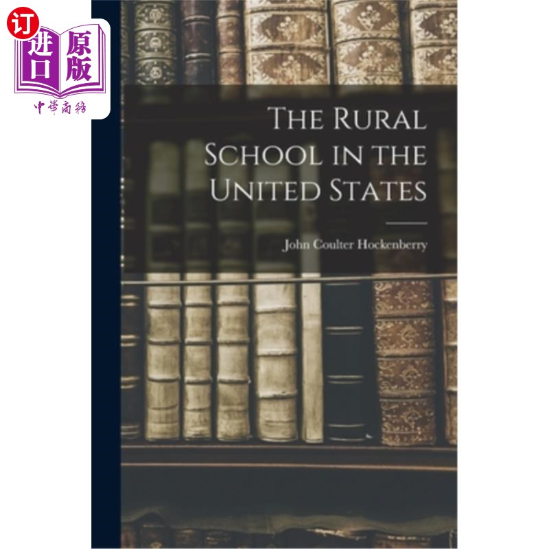 海外直订The Rural School in the United States 美国的乡村学校